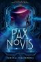 [The Pax Archives 01] • Pax Novis